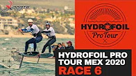 Hydrofoil Pro Tour 2020 Mexico: день 1, гонка 6